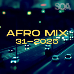 AFRO HOUSE MIX 31-2025