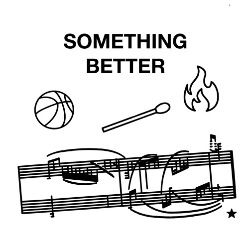 Something Better