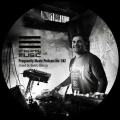 Frequently Music podcast no 142 by Benito Blanco