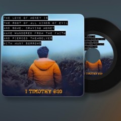 1 Timothy 6:10 (Root Of Evil)