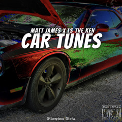 Car Tunes - Feat. LS the KEN (Prod.Microphone Mafia)