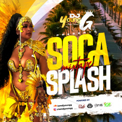 SOCA SPLASH MIAMI 2025 MIX BY DJ YOUNG G