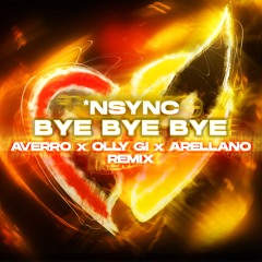 NSYNC - Bye Bye Bye (AVERRO, Olly Gi & Arellano Remix) From Deadpool & Wolverine Soundtrack