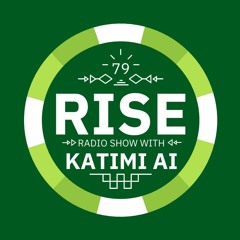 RISE Radio Show Vol. 79| Mixed by Katimi Ai