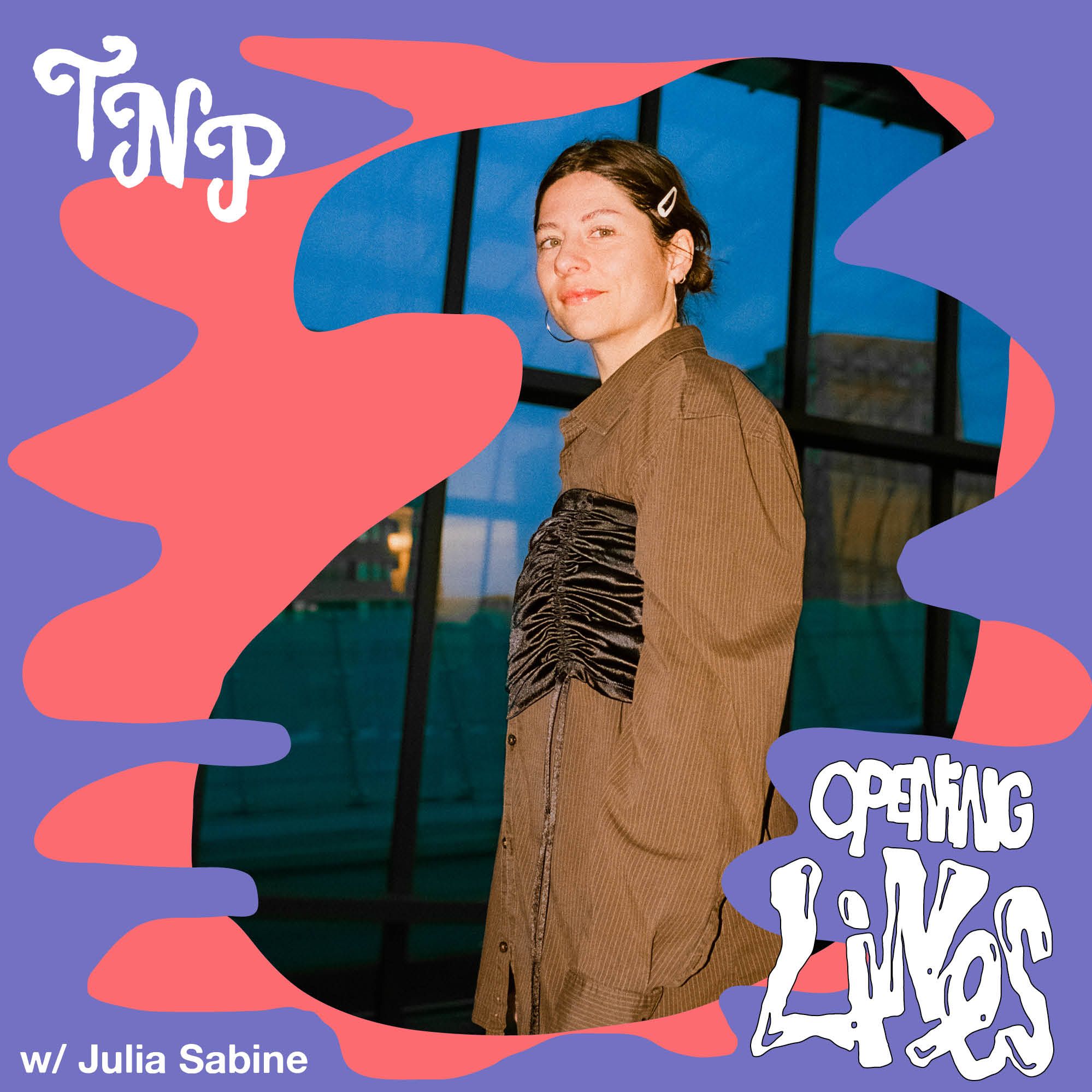 Opening Lines w/ Julia Sabine starring Jenst