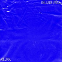 4LFA - BLUE PILL