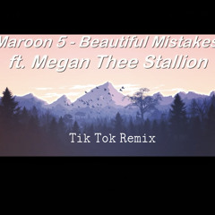 Beautiful mistakes (Tik Tok Remix)