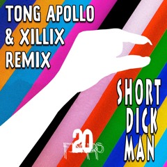 20 Fingers feat. Gillette - Short dick man (TONG APOLLO & XILLIX Remix)