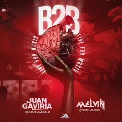 LIVE FOR MUSIC - JUAN GAVIRIA B2B  MELVIN 2023