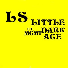 Little Dark Age (ft. MGMT)