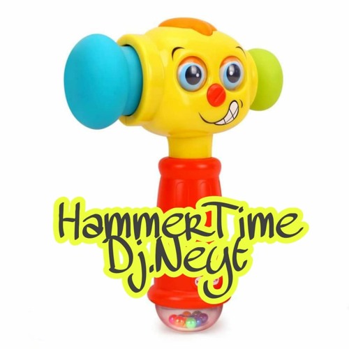 Stream Hammer Time by DJ.Neyt | Listen online for free on SoundCloud