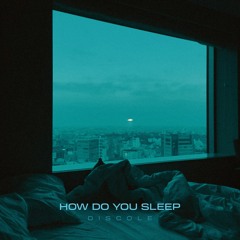 Discole - How Do You Sleep? (Techno)