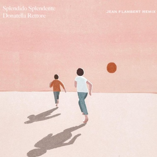 Splendido Splendente - Donatella Rettore (Jean Flambert Remix)