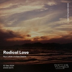 Radical Love : Nyx Letah invites Desire - 10/09/2024