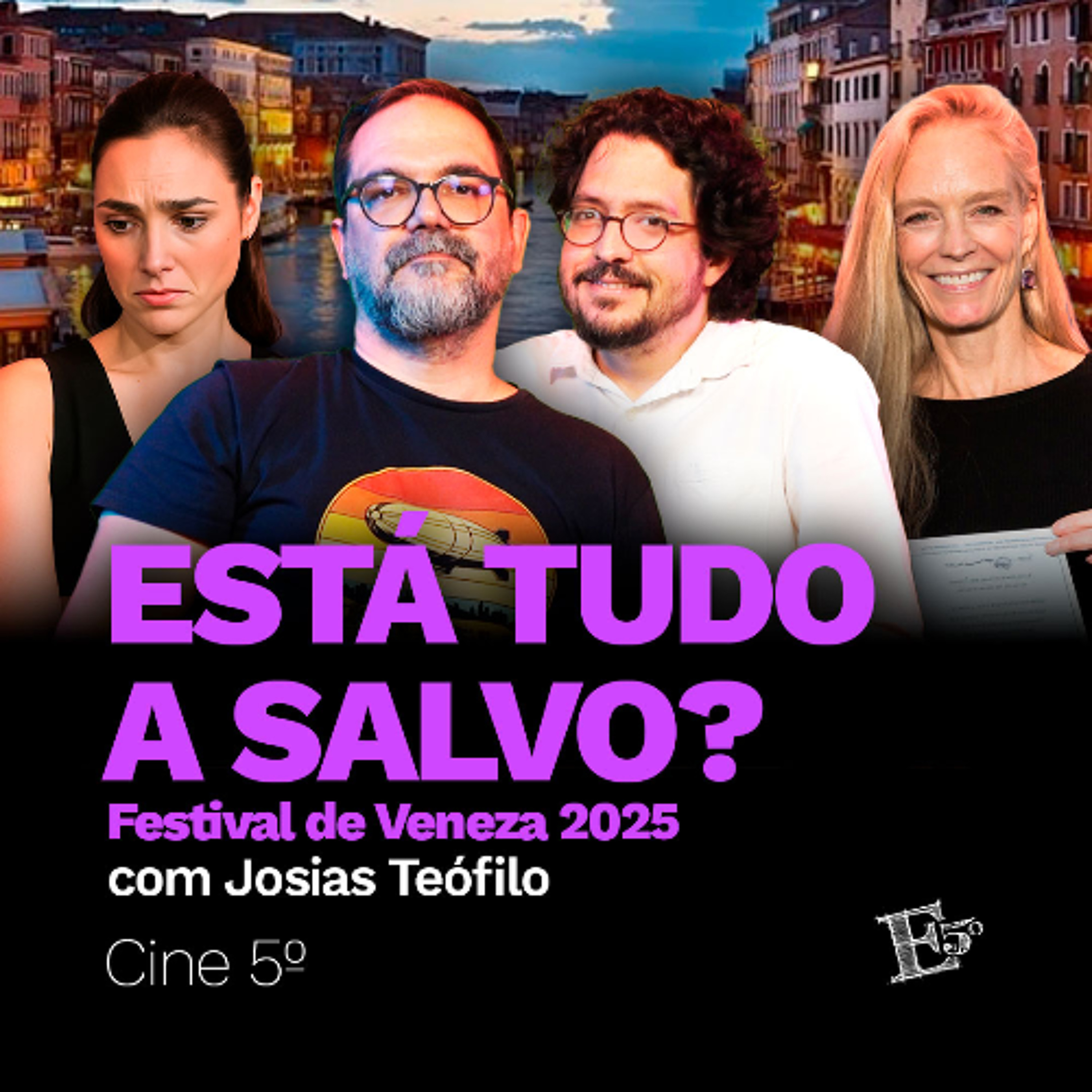 Está tudo A SALVO? | CINE 5º - Festival de Veneza com Josias Teófilo episode artwork