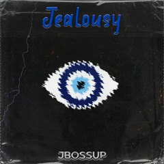 jBossup - Jealousy (Prod. GUNMETAL)