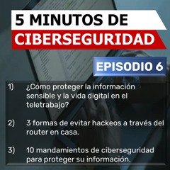 5 Minutos De Ciberseguridad Episodio 6