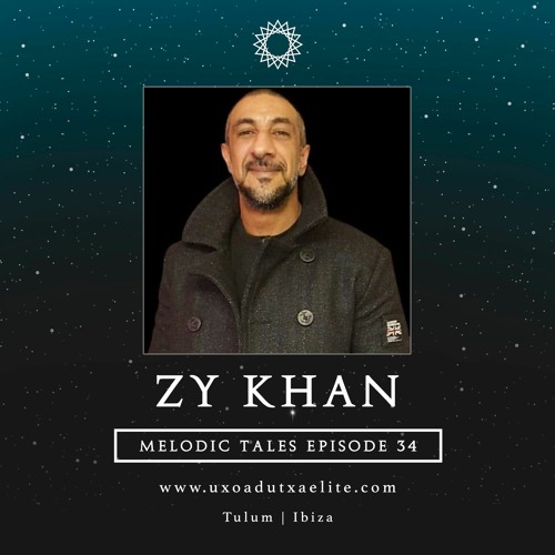 MELODIC TALES - Episode 34 by Zy Khan
