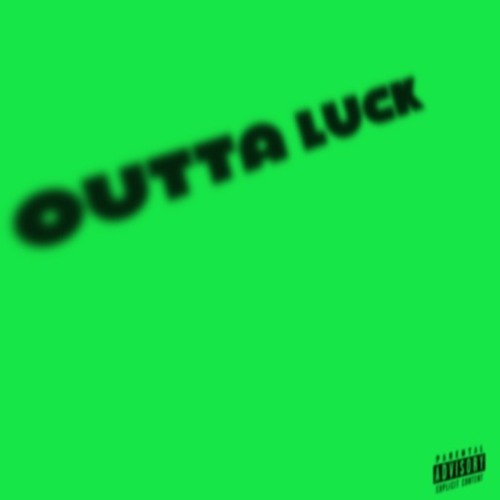 outta luck