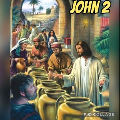 John 2 - Water Turned To Wine