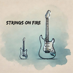 Strings on Fire