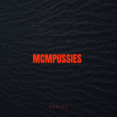 MCM PUSSIES ( sleezy freestyle )