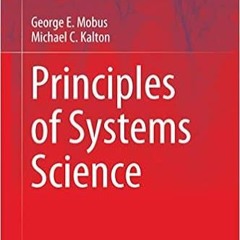 [DOWNLOAD] ⚡️ PDF Principles of Systems Science (Understanding Complex Systems) Full Ebook