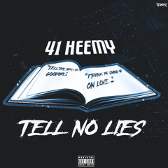 41HEEMY - TELL NO LIES