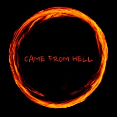 Came From Hell