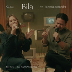 Bila (Live From See You On Wednesday) [feat. Barsena Bestandhi]
