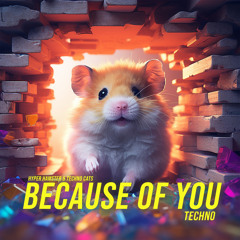 Because of You (Techno)