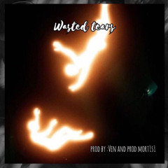 Wasted Tears (Prod. Sarin & Mortis)