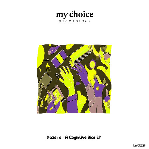 PREMIERE : Kazeiro - A Cognitive Bias /My Choice Rec/