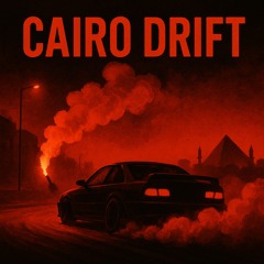 CAIRO DRIFT