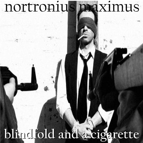 firing squad blindfold and cigarette Stream Blindfold and a Cigarette by nortronius maximus firing squad blindfold and cigarette Stream Blindfold and a Cigarette by nortronius maximus