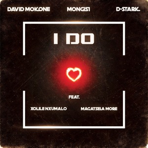 I Do (feat. Magatsela More & Xolile Nxumalo)
