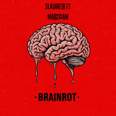 Brainrot Remix Slaughtr ft Marzxian