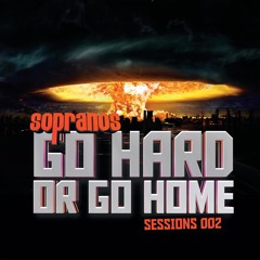 DJ Carl Hill - Sopranos Go Hard Or Go Home Sessions 002