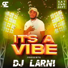 Scarcha and DJ Larni @ Its A Vibe Pt3 - 2nd sept2023