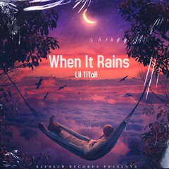 Lil-TiTcH - When It Rains It Pours.(official).2022