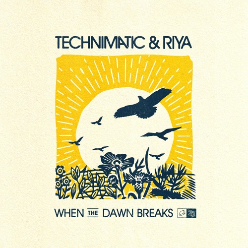 Technimatic & Riya - When The Dawn Breaks