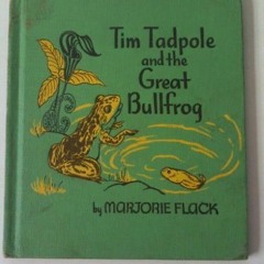 FREE KINDLE 💜 Tim Tadpole & the Great Bullfrog by  Marjorie (Author Flack [EBOOK EPU