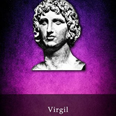 [GET] EBOOK 💕 Complete Works of Virgil (Delphi Classics) (Delphi Ancient Classics Bo
