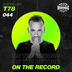 T78 - On The Record #044