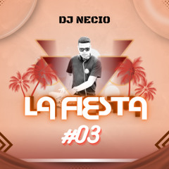 Dj Necio - Mix La Fiesta #003