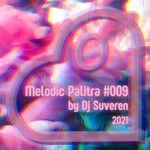 Melodic Palitra #009