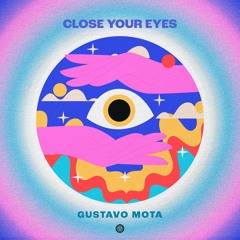 Gustavo Mota - Close Your Eyes (Extended Mix) | FREE DOWNLOAD