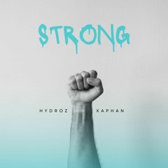 Hydroz And Xaphan - Strong (Original Mix)