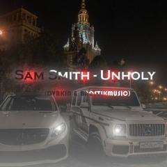 Sam Smith - Unholy ft. Kim Petras (DVRKIN & Brostik Remix)