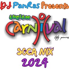 2024 St. Lucia Carnival Soca Mix By DJ Panras 🇱🇨🇻🇨🇹🇹🇩🇲🇬🇩